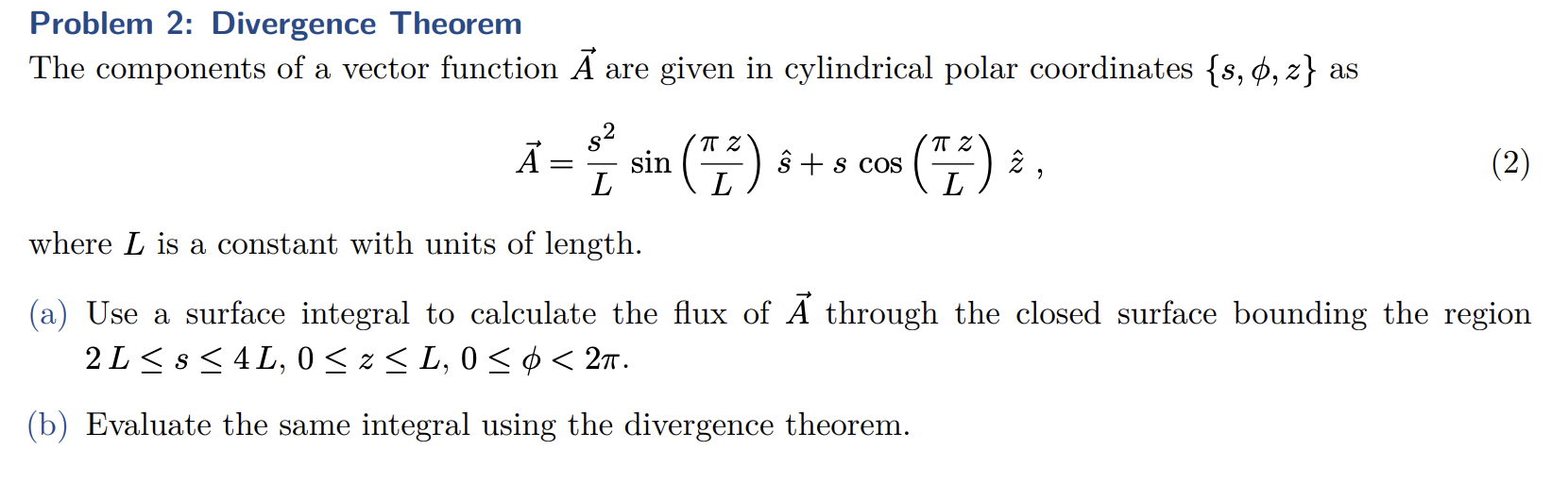 Solved Problem 2: Divergence TheoremThe components of ﻿a | Chegg.com