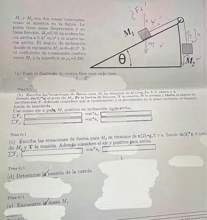 \( M_{1} \) y \( M_{2} \) son dos masas conectadas como se muestra en la figura. La polea tiene masa despreciable y no tiene