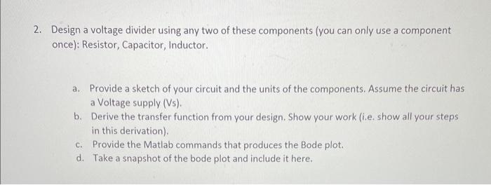 Solved 2. Design a voltage divider using any two of these | Chegg.com