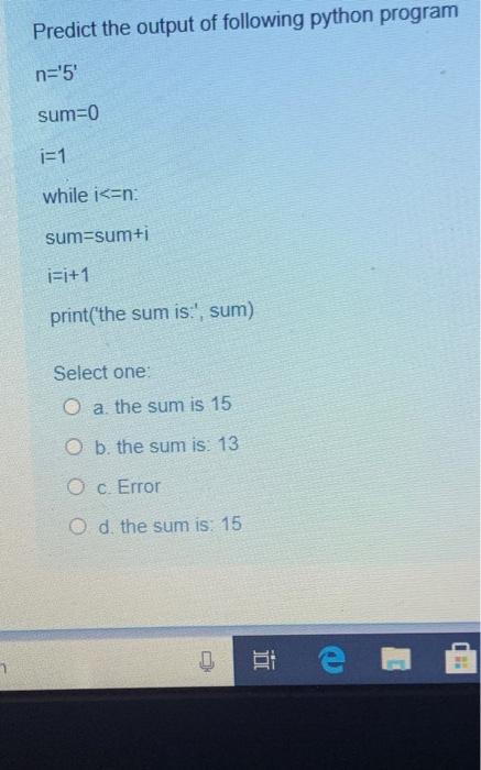 Solved Predict the output of following python program n='5' | Chegg.com