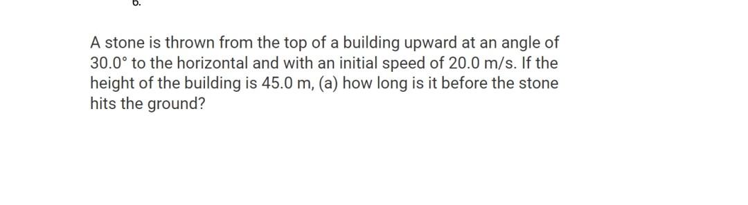 Solved A stone is thrown from the top of a building upward | Chegg.com