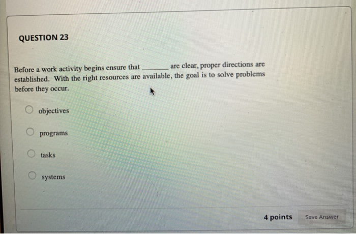 Solved QUESTION 23 Before A Work Activity Begins Ensure That | Chegg.com