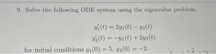Solved 9. Solve the following ODE system using the | Chegg.com