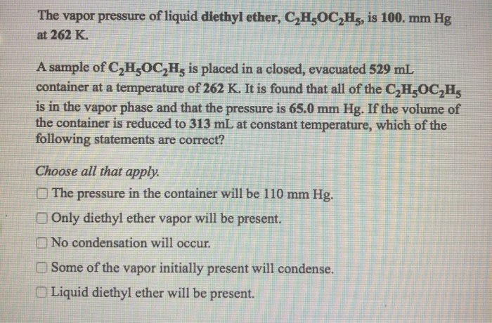 Solved The Vapor Pressure Of Liquid Diethyl Ether C2hoch 5177