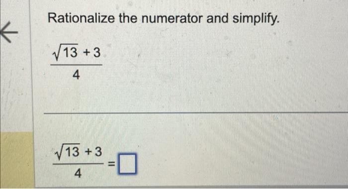 Solved Rationalize the numerator and simplify. 413+3 413+3= | Chegg.com