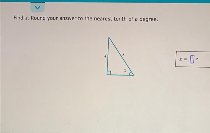 Solved Find X. Round Your Answer To The Nearest Tenth Of A | Chegg.com