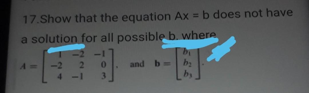 Solved 17.Show That The Equation Ax = B Does Not Have A | Chegg.com