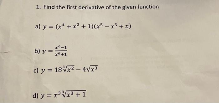 Solved 1. Find the first derivative of the given function a) | Chegg.com