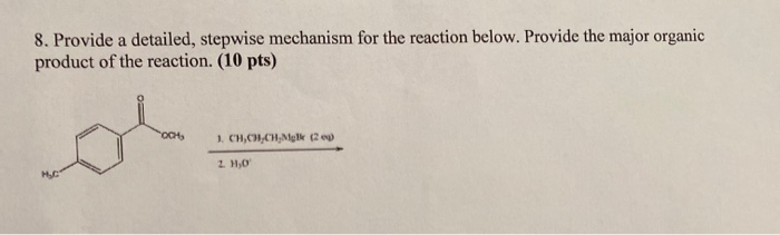 Solved 8. Provide a detailed, stepwise mechanism for the | Chegg.com