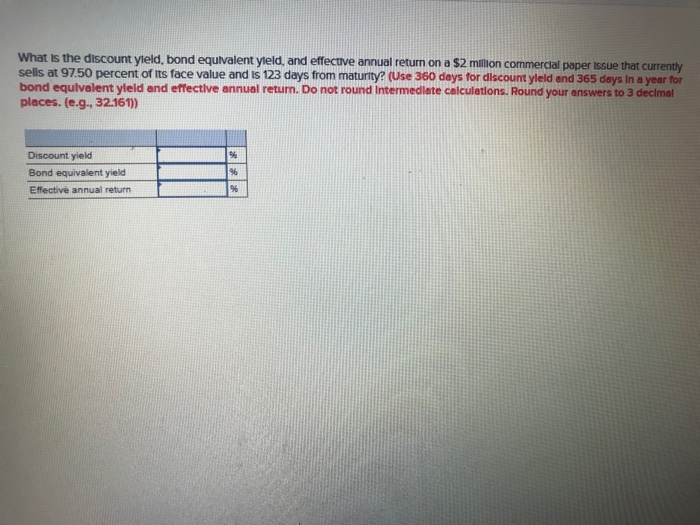Solved What Is The Discount Yleld Bond Equivalent Yield Chegg Solved what is the discount yleld bond equivalent yield chegg