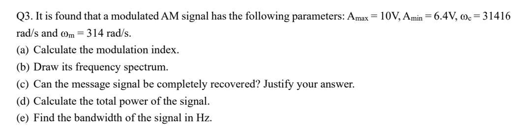 Solved Q3. It is found that a modulated AM signal has the | Chegg.com