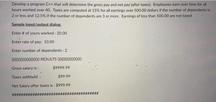 Solved Develop a program C++ that will determine the gross | Chegg.com