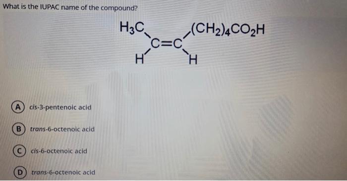 Solved What is the IUPAC name of the compound? . H3C | Chegg.com