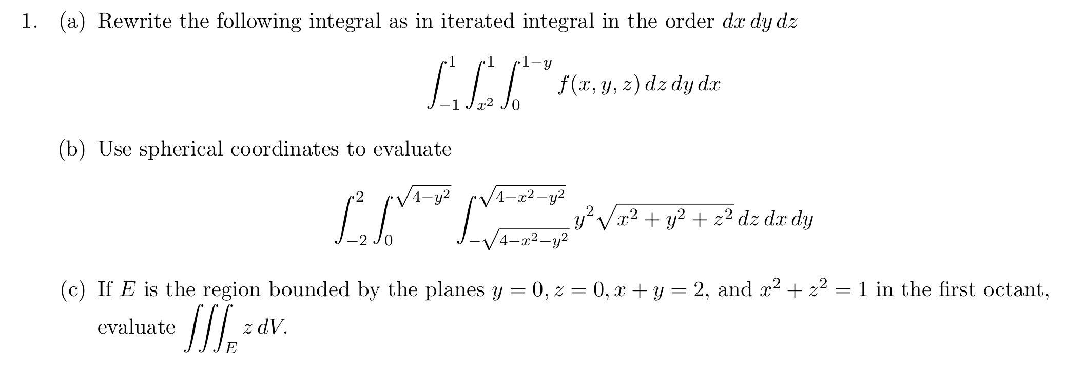 Solved (a) ﻿Rewrite the following integral as in iterated | Chegg.com