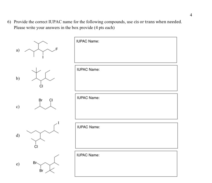 Solved 6) Provide the correct IUPAC name for the following | Chegg.com