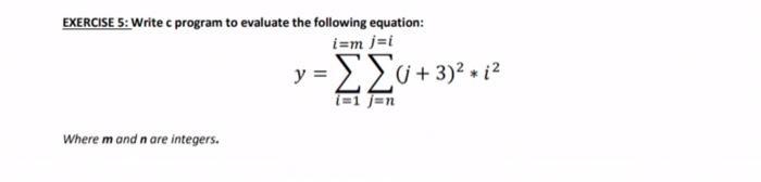 Solved EXERCISE 5: Write c program to evaluate the following | Chegg.com