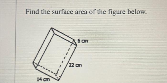 Solved Find the surface area of the figure below. | Chegg.com