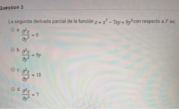 Solved Question 3 La segunda derivada parcial de la función 