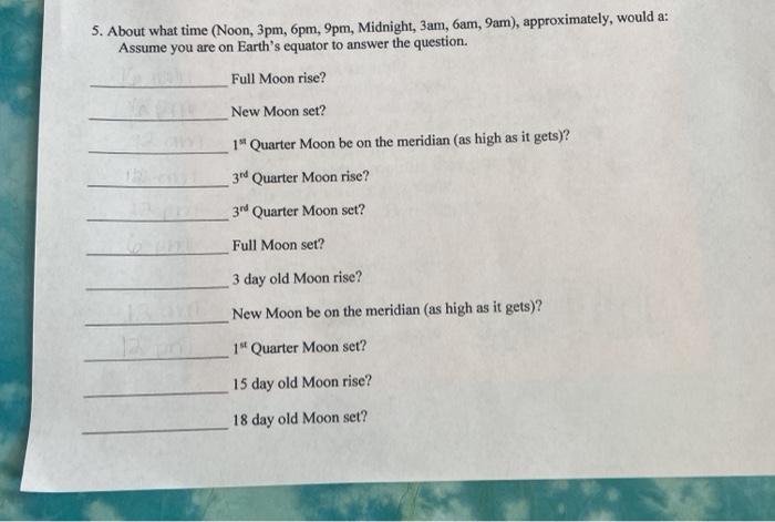 Solved 5. About what time Noon 3pm 6pm Opm Midnight Chegg