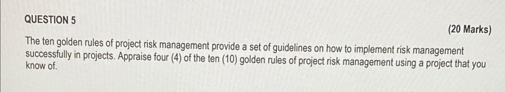 Solved QUESTION 5(20 ﻿Marks)The ten golden rules of project | Chegg.com