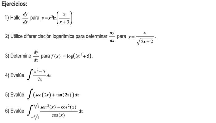 1) Halle \( \frac{d y}{d x} \) para \( y=x^{2} \ln \left(\frac{x}{x+3}\right) \) 2) Utilice diferenciación logaritmica para d