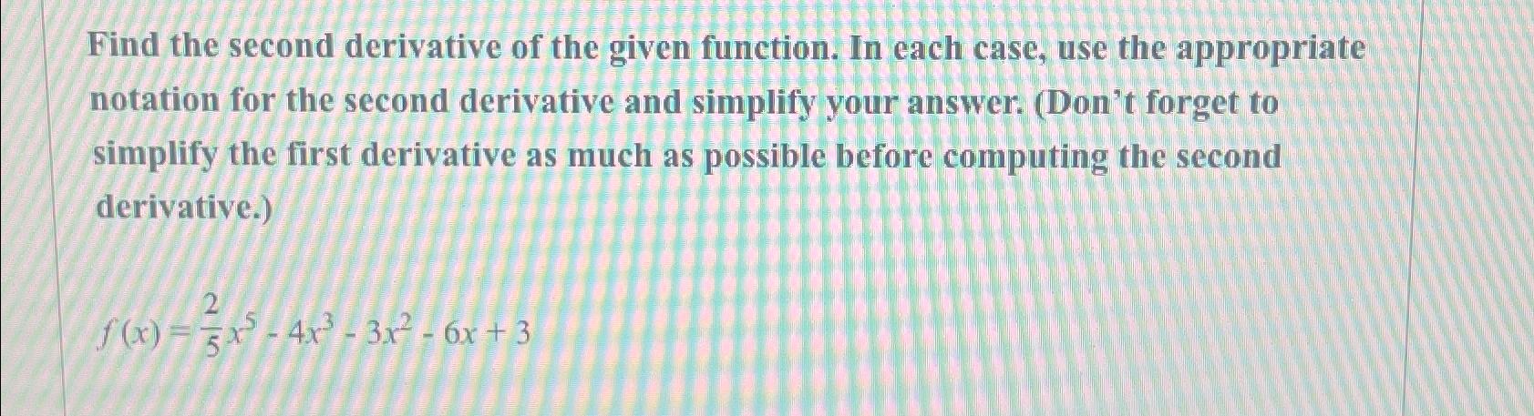 Solved Find the second derivative of the given function. In | Chegg.com
