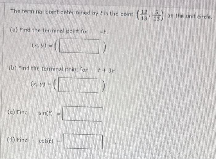 Solved The terminal point determined by t is the point | Chegg.com