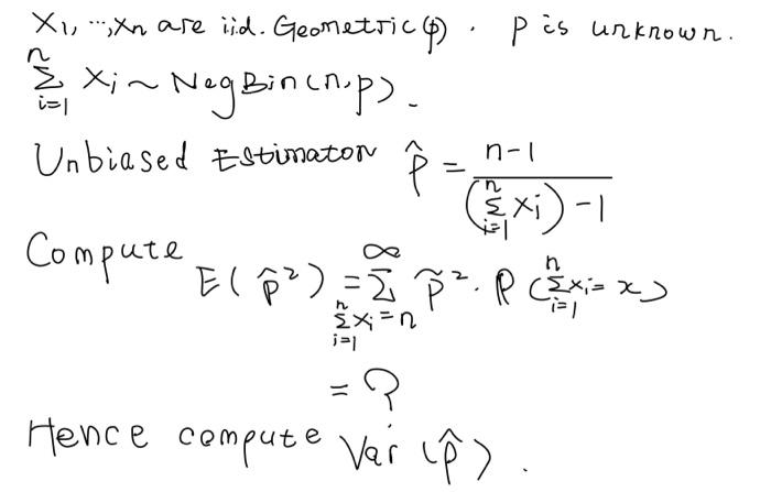 X An Are Ind Geometric O P Is Unknown 2 Xi Neg Chegg Com