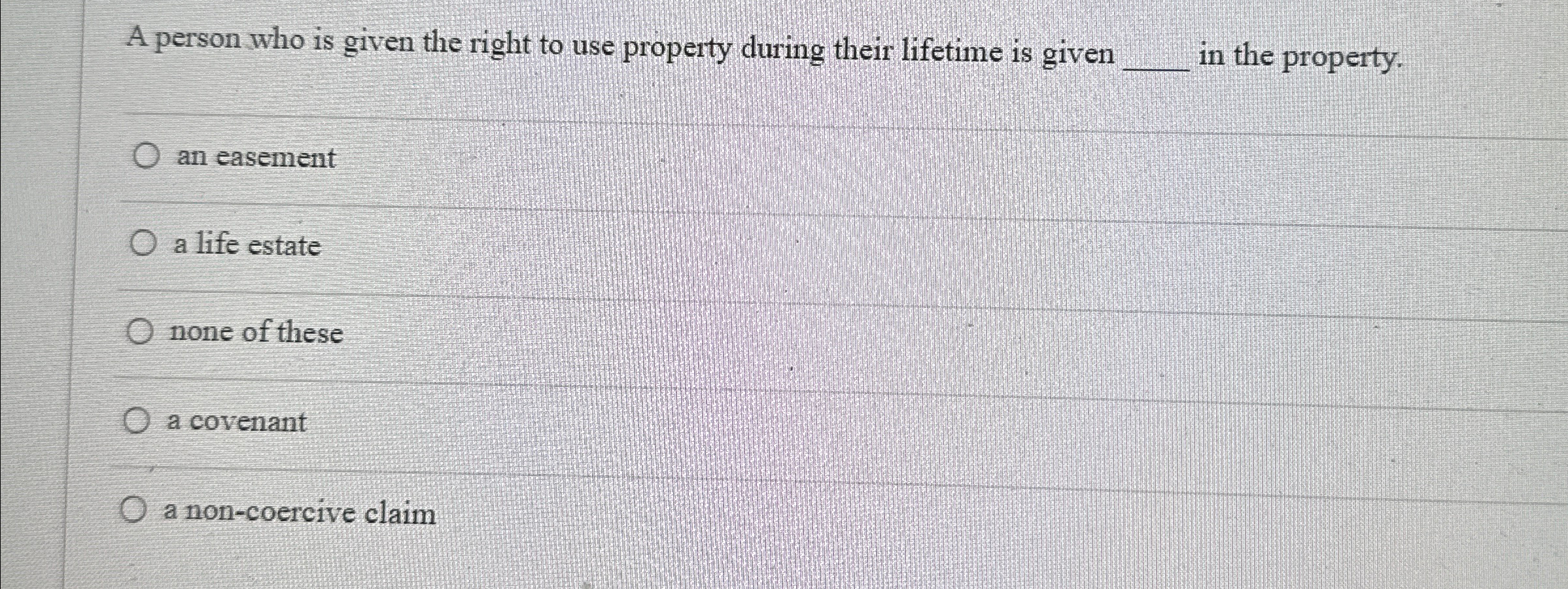 Solved A person who is given the right to use property | Chegg.com