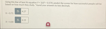 Solved Using this line of best fit equation Y=3.87 0.57x, | Chegg.com
