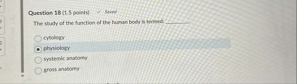 Solved Question 18 (1.5 ﻿points)SavedThe study of the | Chegg.com