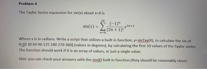 Solved Problem 4 The Taylor Series expansion for sin(x) | Chegg.com