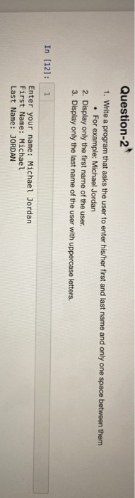 Solved Question-1 1. Write a program that asks the user to | Chegg.com