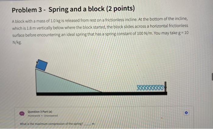 Solved Problem 3 - Spring and a block (2 points) A block | Chegg.com