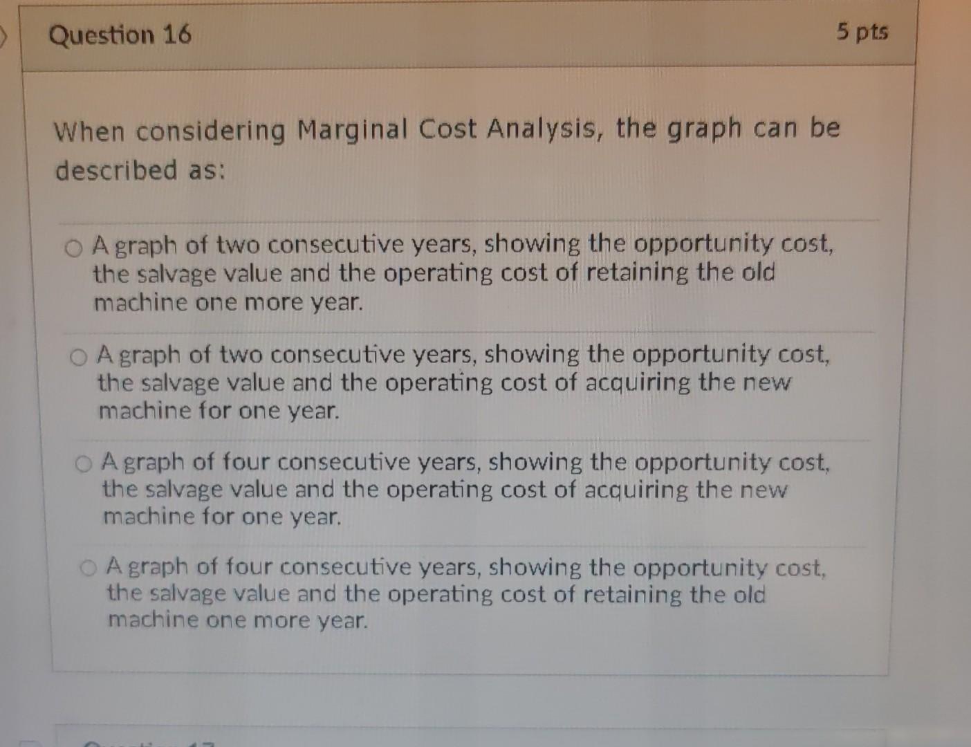 Solved When Considering Marginal Cost Analysis The Graph Chegg Com   Image 