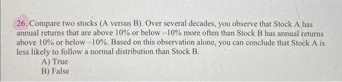 Solved 26. Compare Two Stocks (A Versus B). Over Several | Chegg.com