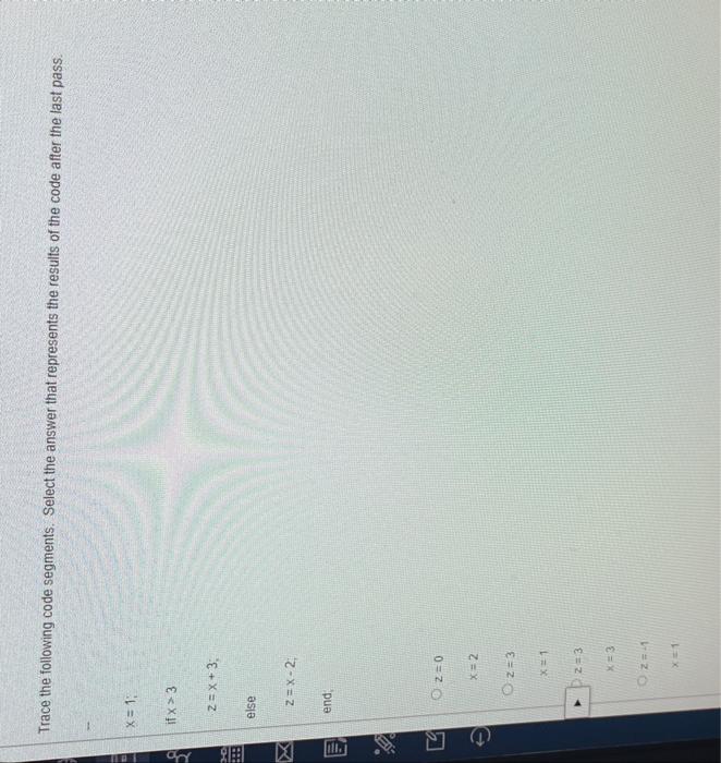 Solved Trace the following code segments. Select the answer | Chegg.com