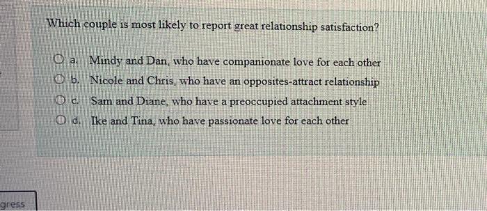 Solved Which couple is most likely to report great | Chegg.com