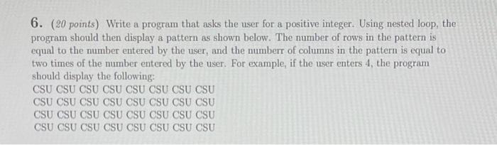 Solved 6. (20 points) Write a program that asks the user for | Chegg.com