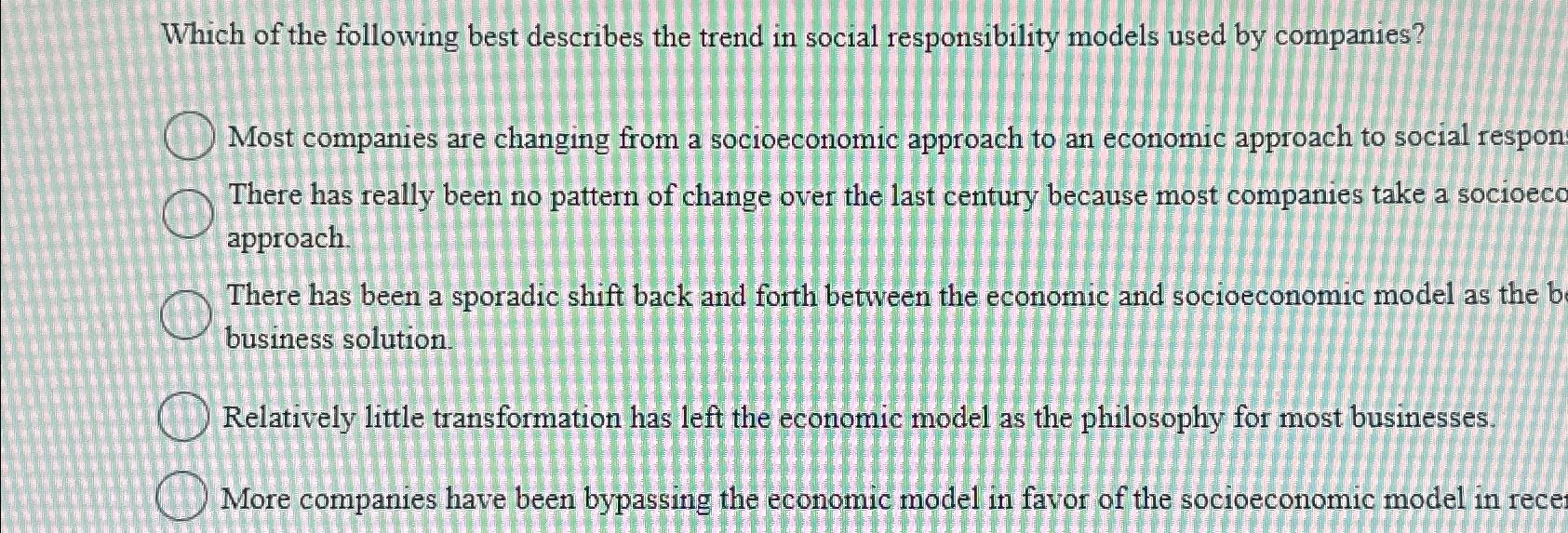 Solved Which Of The Following Best Describes The Trend In 