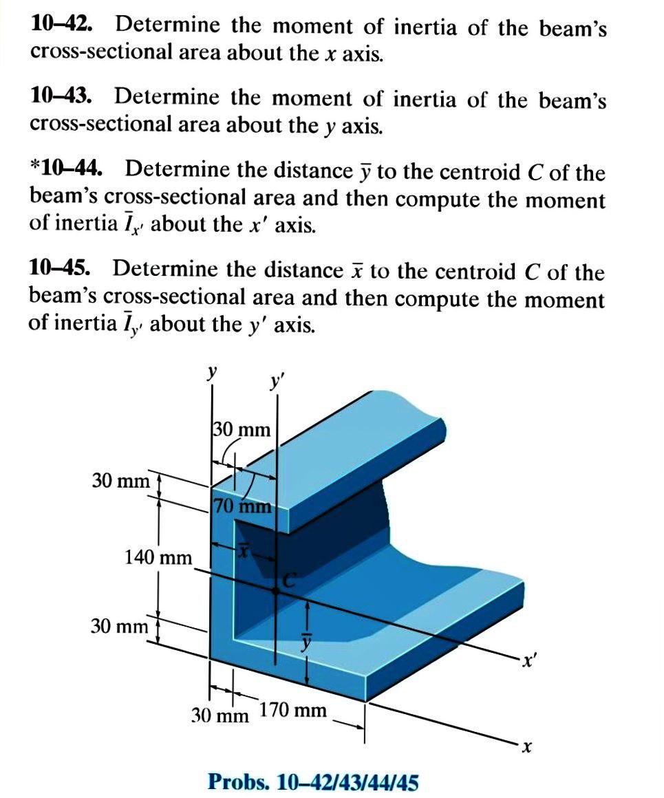 10 42 Determine The Moment Of Inertia Beam S Cross Sectional Area About ...