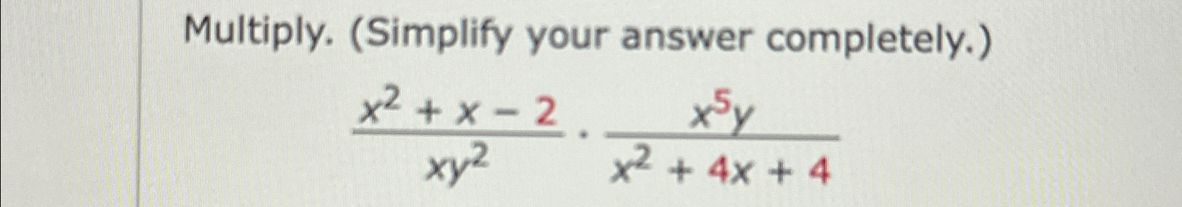 Solved Multiply. (Simplify your answer | Chegg.com