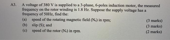 Solved A3. A voltage of 380 V is supplied to a 3-phase, | Chegg.com