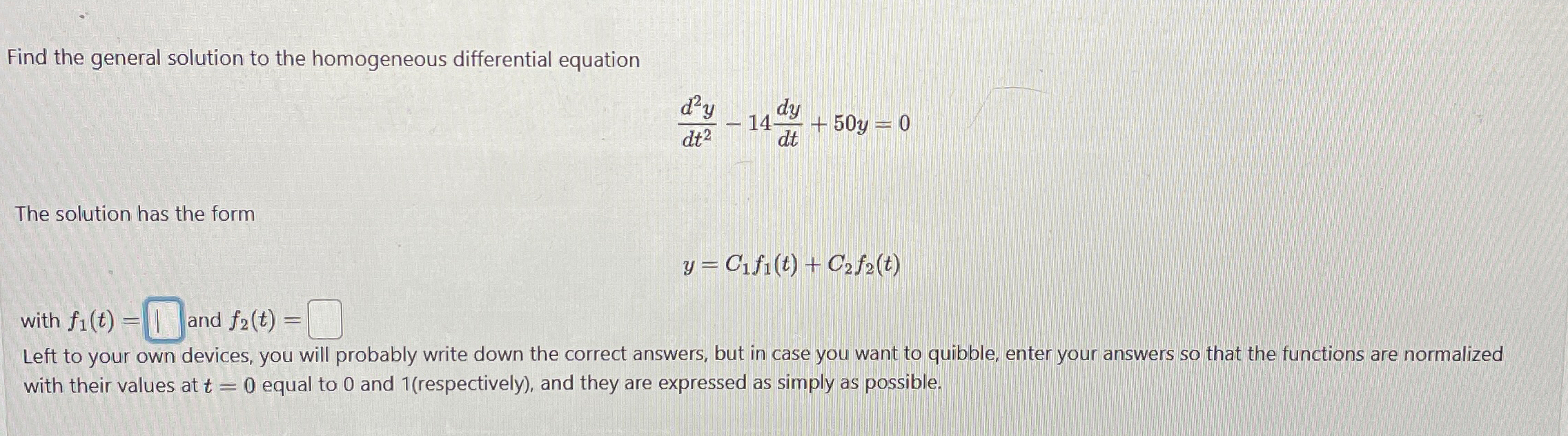 Solved Find the general solution to the homogeneous | Chegg.com
