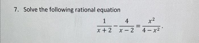 Solved 7. Solve the following rational equation | Chegg.com