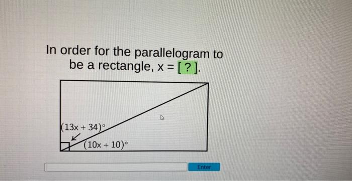 Solved In Order For The Parallelogram To Be A Rectangle Chegg Com   Image