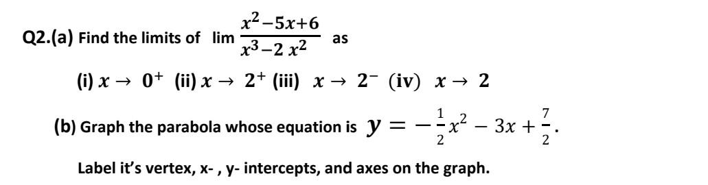 Solved X2 5x 6 Q2 A Find The Limits Of Lim X3 2 X2 As I Chegg Com