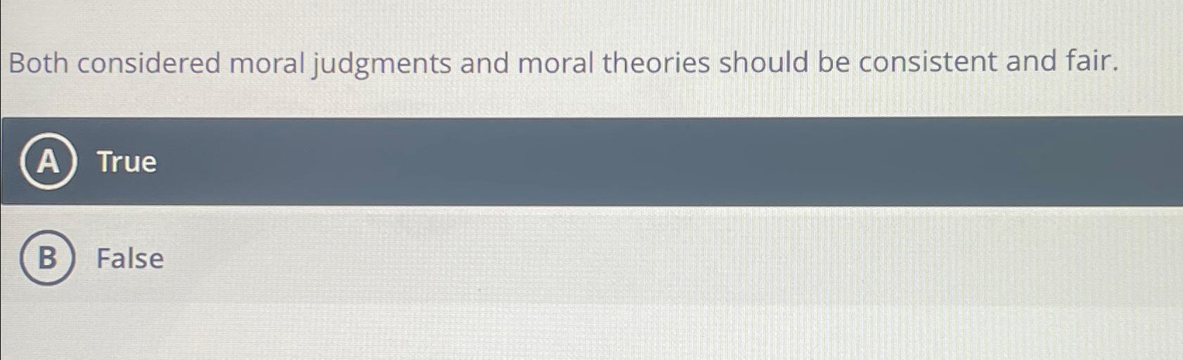 Solved Both Considered Moral Judgments And Moral Theories | Chegg.com