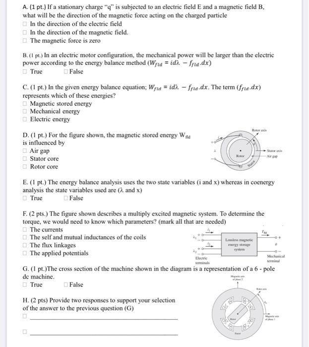 Solved A 1 Pt If A Stationary Charge Q Is Subjected Chegg Com