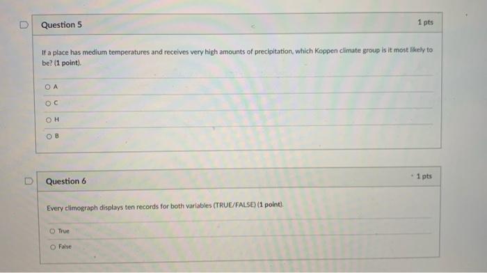 Solved D Question 5 1 pts If a place has medium temperatures | Chegg.com